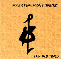 ROGER BEAUJOLAIS - Roger Beaujolais Quintet ‎: For Old Times cover 