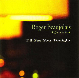 ROGER BEAUJOLAIS - Roger Beaujolais Quintet ‎: I'll See You Tonight cover 