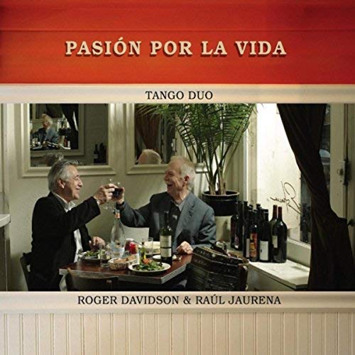 ROGER DAVIDSON - Roger Davidson & Raul Jaurena : Pasion Por La Vida cover 