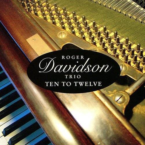 ROGER DAVIDSON - Ten to Twelve cover 
