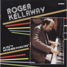 ROGER KELLAWAY - Ain't Misbehavin' cover 