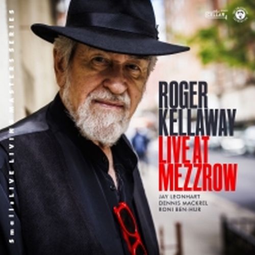 ROGER KELLAWAY - Live At Mezzrow cover 