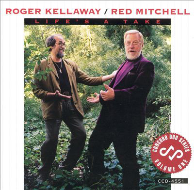ROGER KELLAWAY - Roger Kellaway / Red Mitchell ‎: Life's A Take cover 