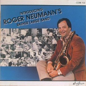 ROGER NEUMANN - Introducing Roger Neumann's Rather Large Band cover 