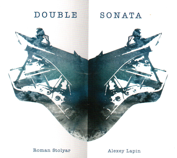 ROMAN STOLYAR - Roman Stolyar / Alexey Lapin : Double Sonata cover 