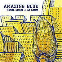 ROMAN STOLYAR - Roman Stolyar & Ed Sarath : Amazing Blue cover 