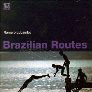 ROMERO LUBAMBO - Brazilian Routes cover 