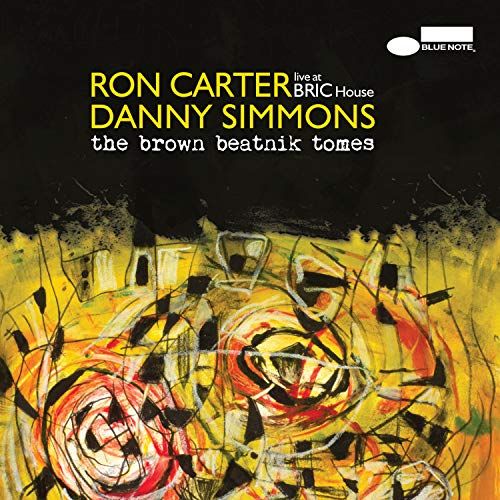 RON CARTER - Ron Carter / Danny Simmons The Brown Beatnik Tomes : Live at BRIC House cover 