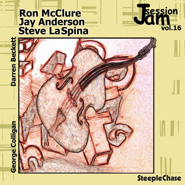 RON MCCLURE - Ron McClure, Jay Anderson, Steve LaSpina ‎: Jam Session, Vol. 16 cover 