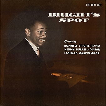 RONNELL BRIGHT - Ronnell Bright / Kenny Burrell / Leonard Gaskin : Bright's Spot cover 