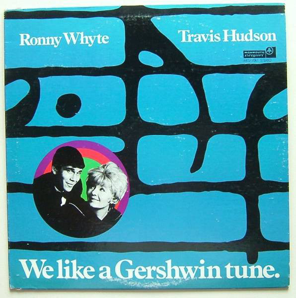RONNIE WHYTE - Ronny Whyte, Travis Hudson ‎: We Like A Gershwin Tune cover 