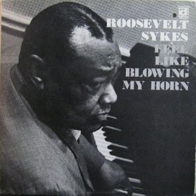 ROOSEVELT SYKES - Feel Like Blowing My Horn cover 