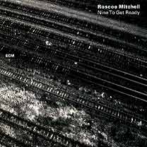 ROSCOE MITCHELL - Nine to Get Ready cover 