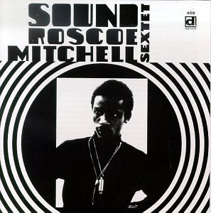 ROSCOE MITCHELL - Roscoe Mitchell Sextet : Sound cover 