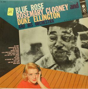 ROSEMARY CLOONEY - Rosemary Clooney And Duke Ellington And His Orchestra : Blue Rose cover 