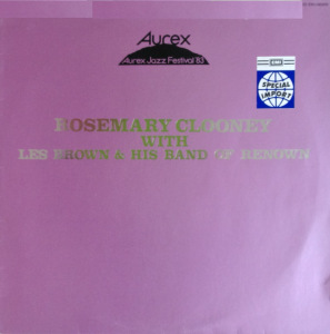 ROSEMARY CLOONEY - Rosemary Clooney with Les Brown & His Band of Renown : Aurex Jazz Festival 1983 cover 