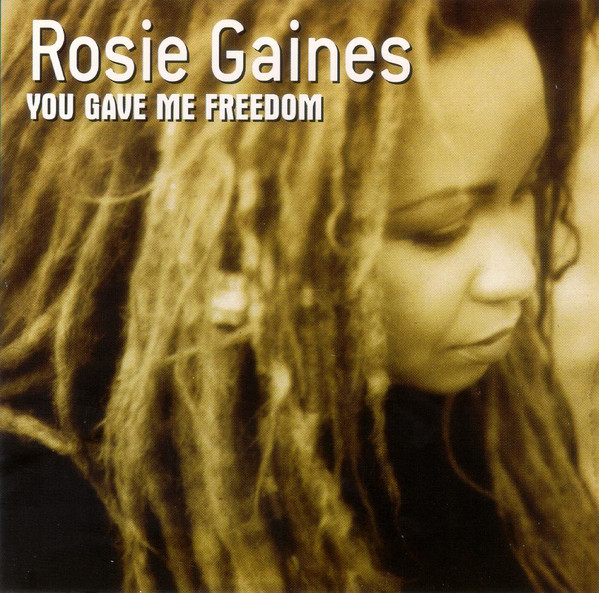 ROSIE GAINES - You Gave Me Freedom cover 