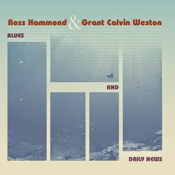 ROSS HAMMOND - Ross Hammond & Grant Calvin Weston : Blues and Daily News cover 
