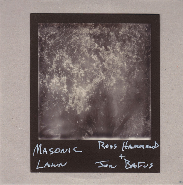 ROSS HAMMOND - Ross Hammond & Jon Bafus : Masonic Lawn cover 