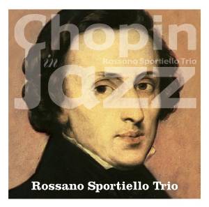 ROSSANO SPORTIELLO - Chopin in Jazz cover 