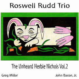 ROSWELL RUDD - The Unheard Herbie Nichols, Vol. 2 cover 