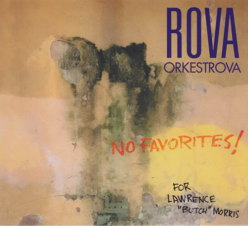 ROVA - Orkestrova : No Favorites! (for Lawrence 