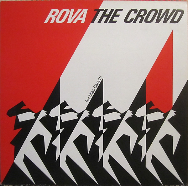 ROVA - The Crowd - For Elias Canetti cover 
