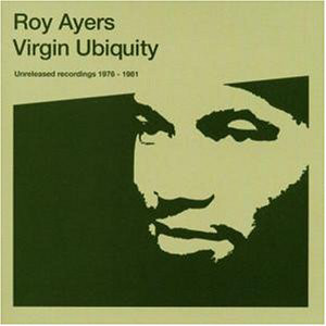 ROY AYERS - Virgin Ubiquity (Unreleased Recordings 1976-1981) cover 