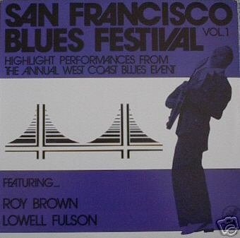 ROY BROWN - Roy Brown / Lowell Fulson ‎: San Francisco Blues Festival, Vol.1 cover 