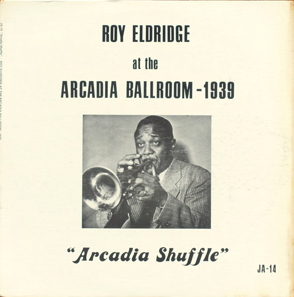 ROY ELDRIDGE - At The Arcadia Ballroom -1939 (Arcadia Shuffle) cover 