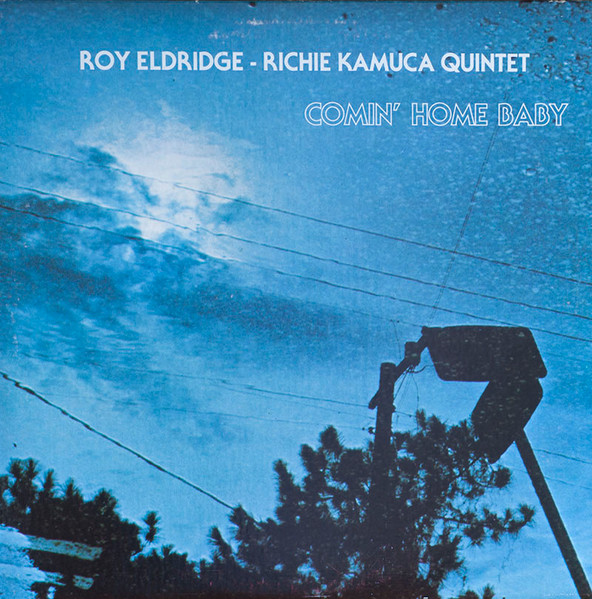 ROY ELDRIDGE - Roy Eldridge - Richie Kamuca Quintet Roy Eldridge - Richie Kamuca Quintet  Read More : Comin' Home Baby cover 