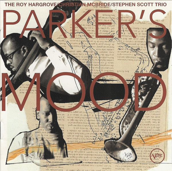 ROY HARGROVE - Roy Hargrove/Christian McBride/Stephen Scott Trio : Parkers Mood cover 