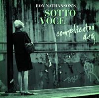 ROY NATHANSON - Roy Nathanson's Sotto Voce : Complicated Day cover 