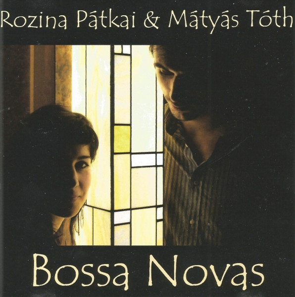ROZINA PÁTKAI - Rozina Pátkai & Mátyás Tóth : Bossa Novas cover 