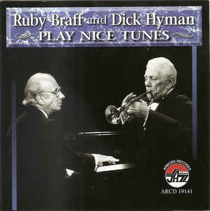 RUBY BRAFF - Ruby Braff and Dick Hyman : Play Nice Tunes cover 
