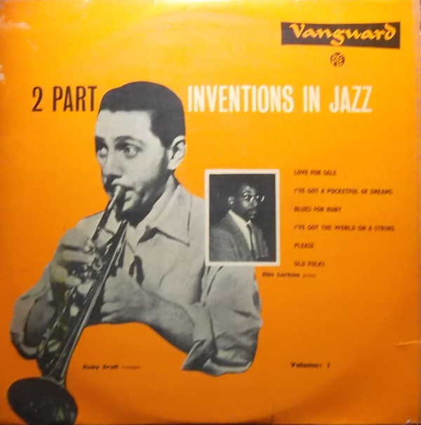RUBY BRAFF - Ruby Braff, Ellis Larkins ‎: 2 Part Invention In Jazz, Volume 1 cover 