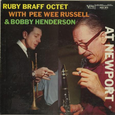 RUBY BRAFF - Ruby Braff Octet With Pee Wee Russell & Bobby Henderson : At Newport cover 