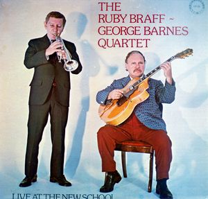 RUBY BRAFF - The Ruby Braff - George Barnes Quartet : Live At The New School cover 