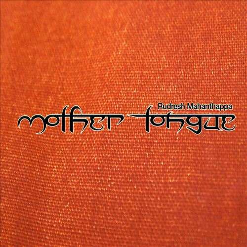 RUDRESH MAHANTHAPPA - Mother Tongue cover 