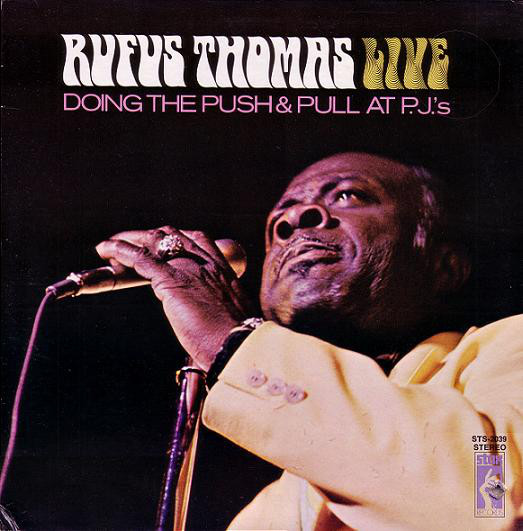 RUFUS THOMAS - Rufus Thomas Live Doing The Push & Pull At P.J.'s cover 