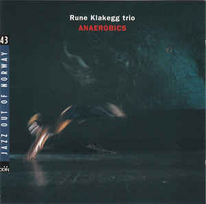 RUNE KLAKEGG - Rune Klakegg Trio : Anaerobics cover 