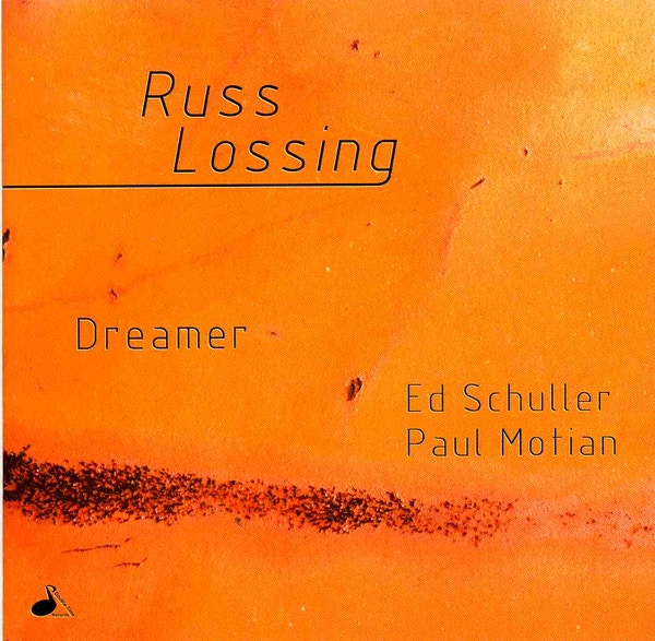 RUSS LOSSING - Russ Lossing, Ed Schuller, Paul Motian ‎: Dreamer cover 