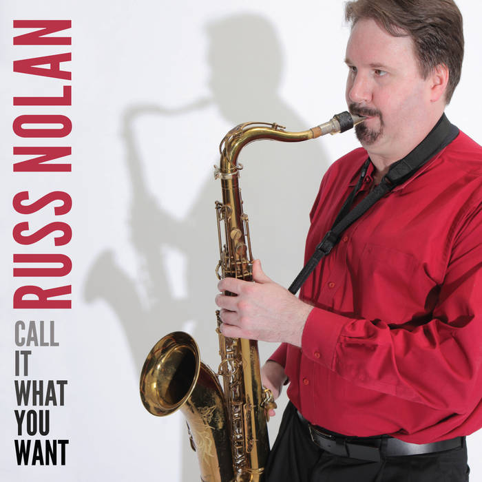 RUSS NOLAN - Call It What You Want cover 