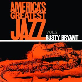 RUSTY BRYANT - America's Greatest Jazz, Vol II cover 