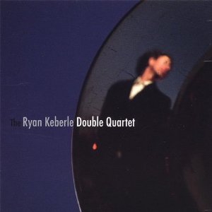 RYAN KEBERLE - The Ryan Keberle Double Quartet cover 