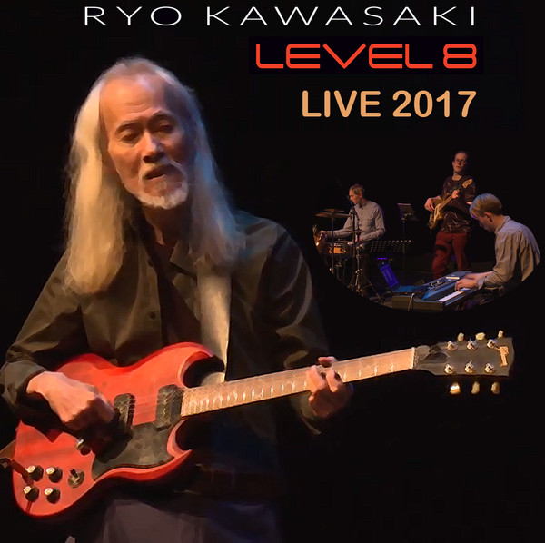 RYO KAWASAKI - Level 8 Live 2017 cover 