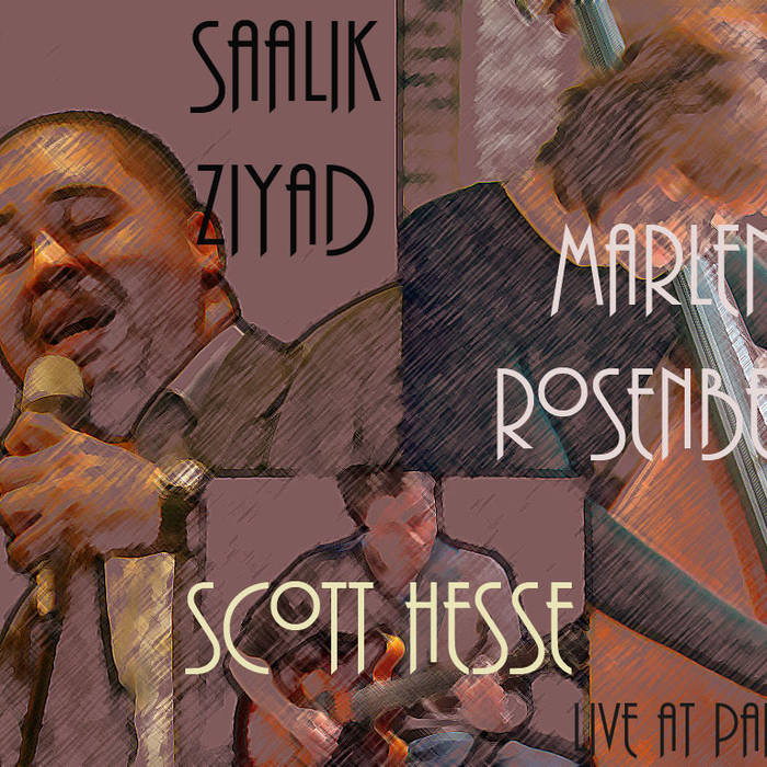 SAALIK AHMAD ZIYAD - Saalik Ziyad/Marlene Rosenberg/Scott Hesse : Live at Park 52 cover 