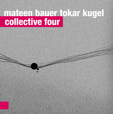 SABIR MATEEN - Mateen, Bauer, Tokar, Kugel : Collective Four cover 
