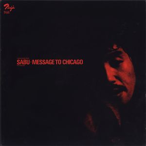 SABU TOYOZUMI - Sabu - Message To Chicago cover 