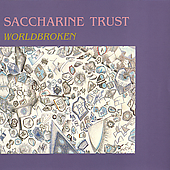 SACCHARINE TRUST - Worldbroken cover 
